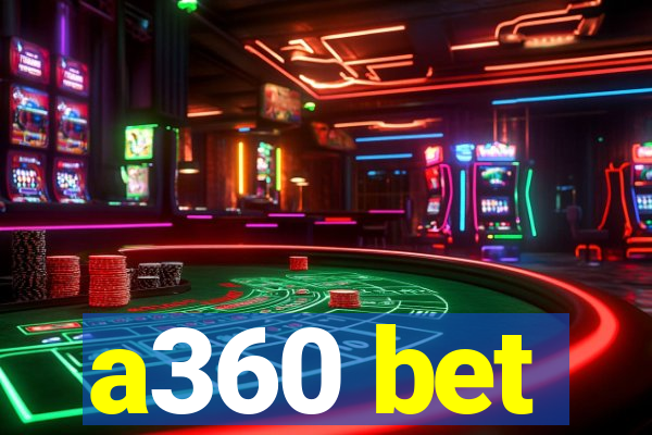 a360 bet